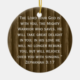 De Heer Uw God is bij u. Zephaniah 3:17 Keramisch Ornament