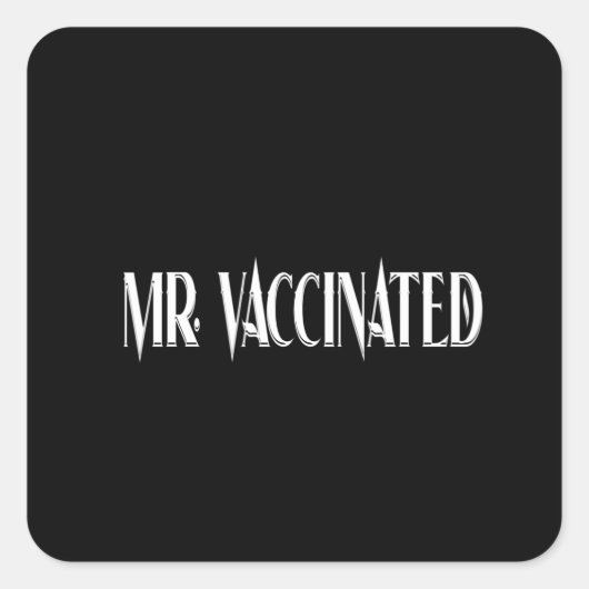 de heer Vaccinated Vierkante Sticker (Voorkant)