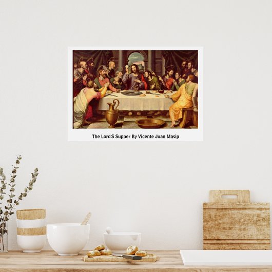 De Heer's Supper van Vicente Juan Masip Poster (Keuken)