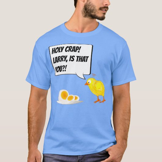 De Heilige Crap Larry is dat jij grappige Chicken  T-shirt (Voorkant)