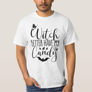 De heks kan beter mijn snoep hebben - vlekken en s t-shirt