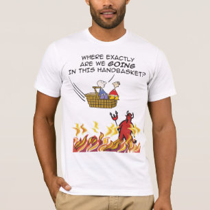 De hel in een handmandje T-Shirt