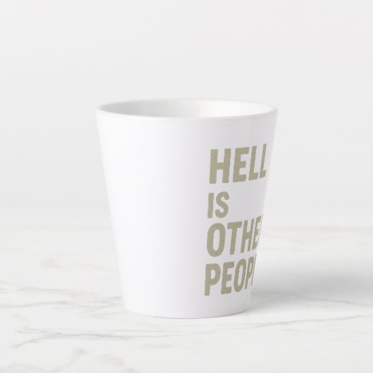 De hel is andere mensen latte mok (Voorkant)