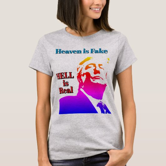 De hel is echt T-shirt (Voorkant)