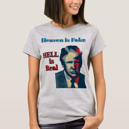 De Hel Is Echt T-Shirt (Voorkant)