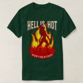 De hel is een hete dont. t-shirt (Design voorkant)