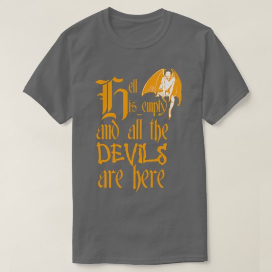 De hel is leeg en alle duivels zijn hier geel t t-shirt (Design voorkant)