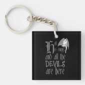 De hel is leeg en alle duivels zijn hier grijs sleutelhanger (voorkant)