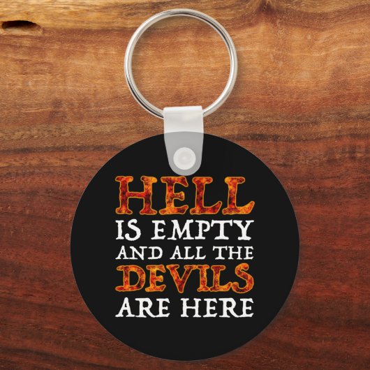 De hel is leeg en alle duivels zijn hier sleutelhanger (Voorkant)