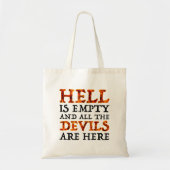 De hel is leeg en alle duivels zijn hier tote bag (Voorkant)