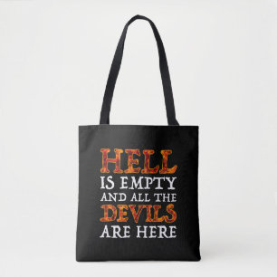 De hel is leeg en alle duivels zijn hier tote bag