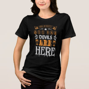 De hel is leeg en alle duivels zijn hier. Tri-Blend shirt