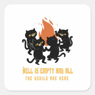 De hel is Leeg en alle duivels zijn hier Vierkante Sticker