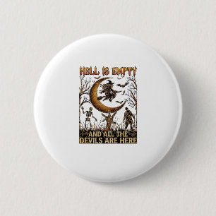 De hel is leeg Halloween Heks Halve Maan Skelet Ronde Button 5,7 Cm