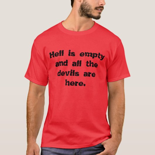 De hel is leeg... t-shirt (Voorkant)