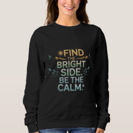'DE HELDERE KANT VINDEN, DE KALMTE ZIJN' T-shirt