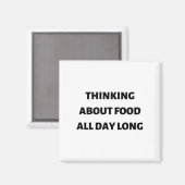 De hele dag aan eten denken magneet (Voorkant / Achterkant)