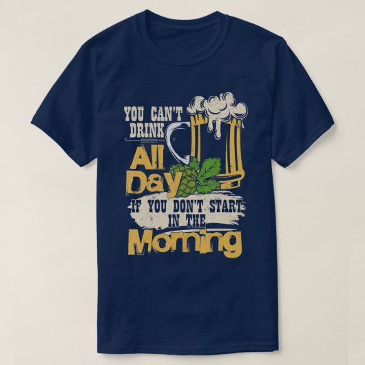 De hele dag dat je niet 's ochtends begint, kan je t-shirt (Design voorkant)