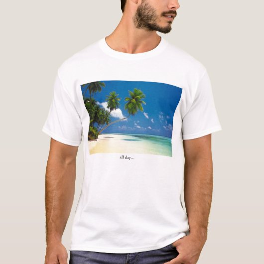 de hele dag...de hele nacht. t-shirt (Voorkant)