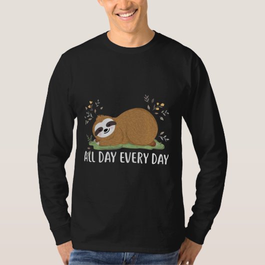 De hele dag elke dag grappige luiaard t-shirt (Voorkant)