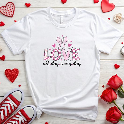 De hele dag liefhebben elke dag t-shirt