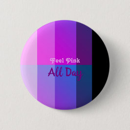 De hele dag roze voelen ronde button 5,7 cm