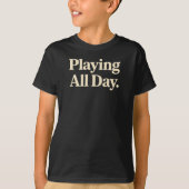 De hele dag spelen t-shirt (Voorkant)