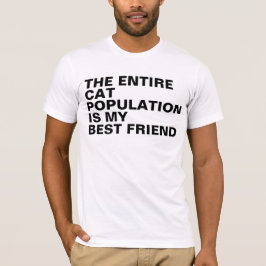De hele kattenpopulatie is mijn beste cadeautjes t-shirt