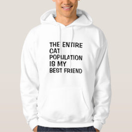 de hele kattenpopulatie is mijn beste vriend hoodie