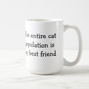 De hele kattenpopulatie is mijn beste vriend koffiemok