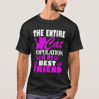 De hele kattenpopulatie is mijn beste vriend Schat T-shirt