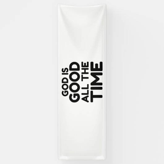 De hele tijd is God goed Spandoek (Verticaal)