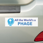 De hele wereld is een Phage-Bumpersticker Bumpersticker (Op auto)