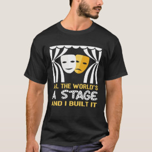 De hele wereld is een podium en ik bouwde het podi t-shirt