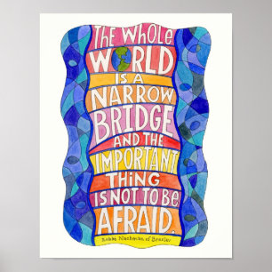 De hele wereld is een smalle brug Kunstposter Poster