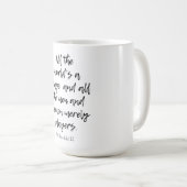 DE HELE WERELD IS EEN TONEELSTUK VAN SHAKESPEARE KOFFIEMOK (Voorkant rechts)