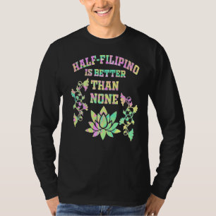 De helft van Filippijnen is beter dan geen Filippi T-shirt