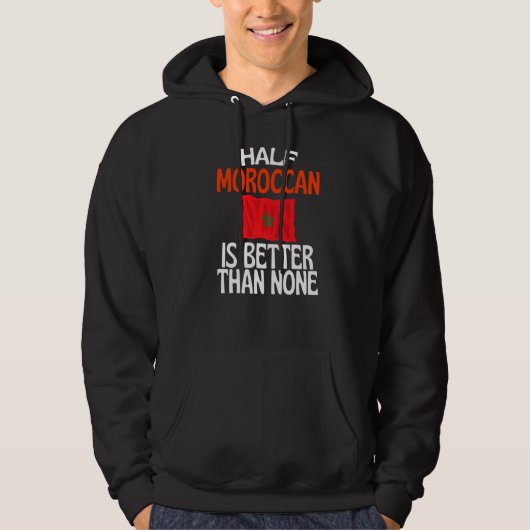 De helft van het Marokkaanse volk is beter dan gee Hoodie (Voorkant)