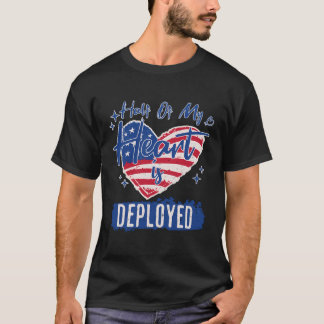 De helft van mijn hart is uitgezonden militair vro t-shirt