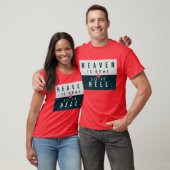 De hemel en de hel zijn echt t-shirt (Unisex)