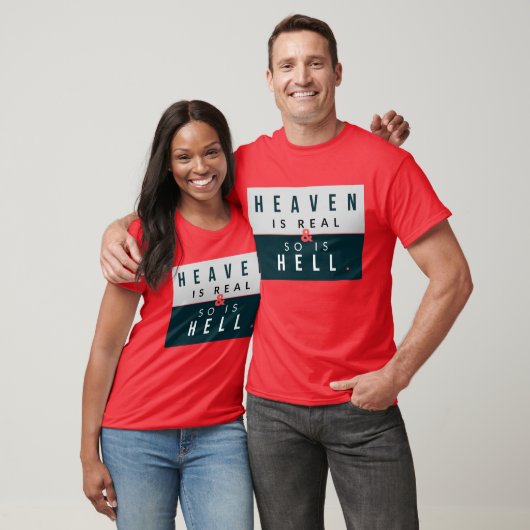 De hemel en de hel zijn echt t-shirt (Unisex)