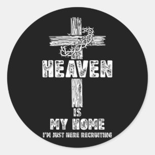 De hemel is mijn huis hier, waar ik Christelijk R. Ronde Sticker