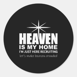 De Hemel Is Mijn Thuis Christelijk Maak De Hemel V Ronde Sticker