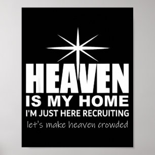De Hemel Is Mijn Thuis Christenen Maak De Hemel Vo Poster