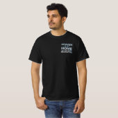 De Hemel Is Mijn Thuis, Ik Ben Hier Gewoon Aan Het T-shirt (Voorkant volledig)