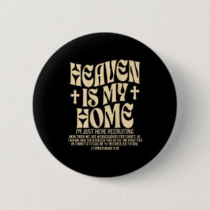 De Hemel Is Mijn Thuis Kruis Christelijk Religieus Ronde Button 5,7 Cm