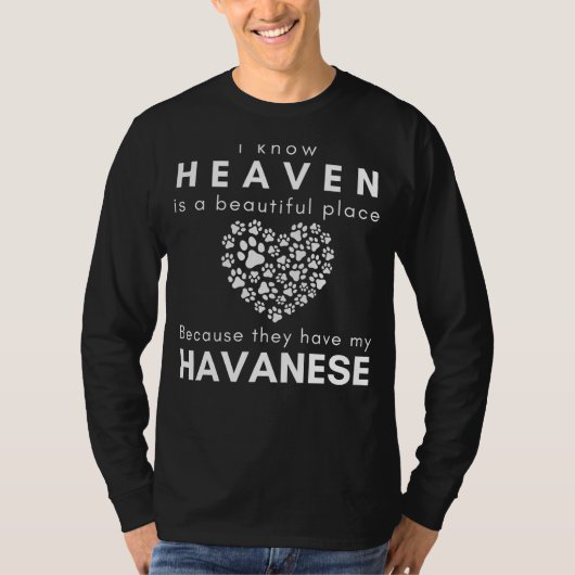 De hemel is mooi omdat ze mijn Havanezer hebben T-shirt (Voorkant)