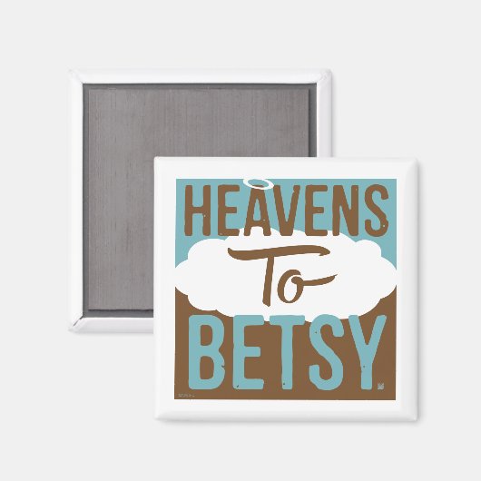 De hemel voor Betsy Magneet (Voorkant / Achterkant)