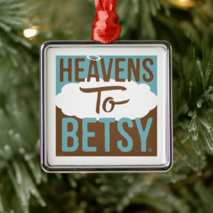 De hemel voor Betsy Metalen Ornament