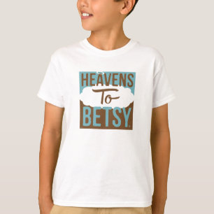 De hemel voor Betsy T-shirt